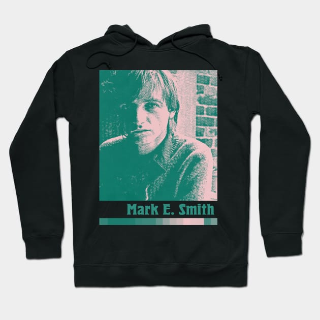 Mark E Smith ||||||| Retro 80s Style Design Hoodie by unknown_pleasures